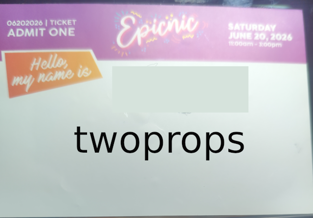 photo of a name tag and admission ticket, with "twoprops" crudely edited in over the original name